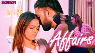 Affair – S01E01 – 2024 – Hot Web Series – WowEntertainment