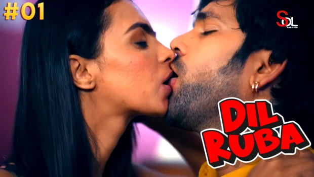 Dil Ruba – S01E03 – 2024 – Hindi Hot Web Series – SolTalkies