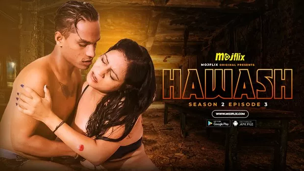 Hawash – S02E03 – 2024 – Hindi Hot Web Series – Mojflix