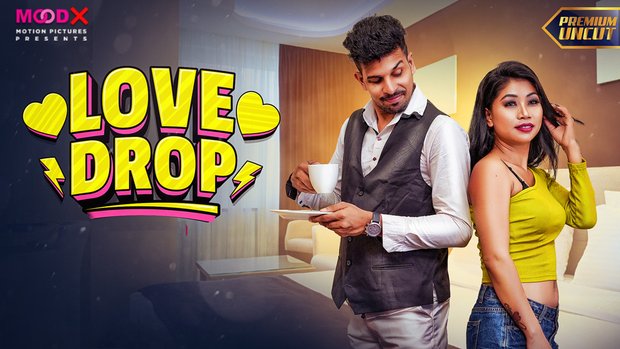 Love Drop – 2024 – Hindi Uncut Short Film – MoodX