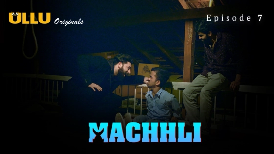 Machhli Part 2 S01E03 2024 Hindi Hot Web Series – Ullu