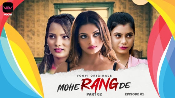 Mohe Rang De S01E03 2024 Hindi Hot Web Series – Voovi