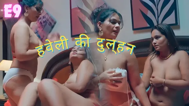 Haveli Ki Dulhan E09 2025 Hindi Hot Web Series โ Jugnu
