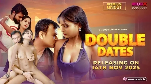 Double Date 2025 Hindi Uncut Hot Short Film โ Moodx